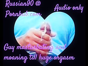 AMATEUR HOMEMADE AUDIO PORN FOR WOMEN - MALE MOANING ORGASM WITH DIRTY TALK ( FREE AUDIO FOR WOMEN )